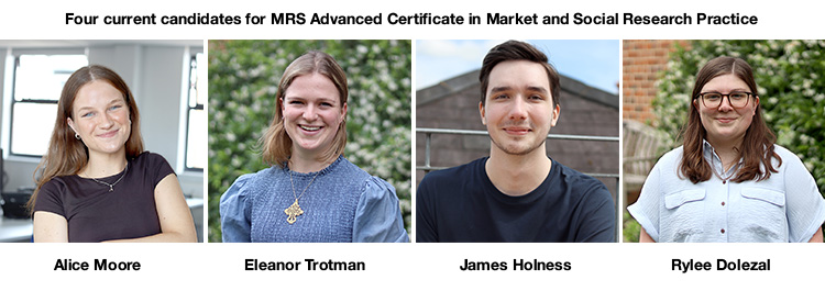 Four current candidates for MRS Advanced Certificate in Market and Social Research Practice